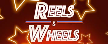 Reels and Wheels